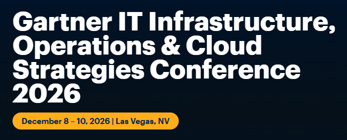 Gartner IT Infrastructure, Operations & Cloud Strategies Conference 2026