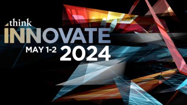 Think | INNOVATE 2024: Operational Excellence Executive Innovation Conference