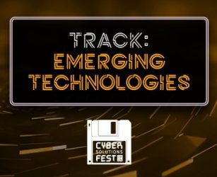 Fall Cyber Solutions Fest 2024: Emerging Technologies Track
