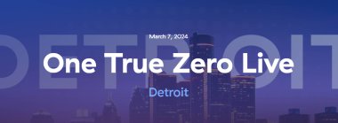 One True Zero Live Detroit