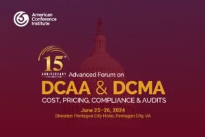 DCAA & DCMA Cost, Pricing, Compliance & Audits Forum