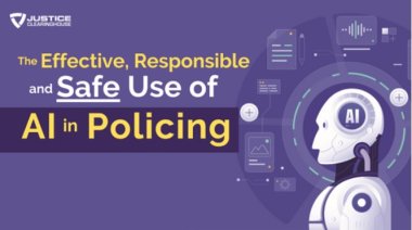 The Effective, Responsible and Safe Use of AI in Criminal Justice