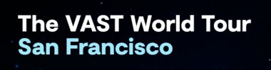 VAST World Tour - San Francisco