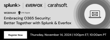 Embracing O365 Security: Better Together with Splunk & Everfox