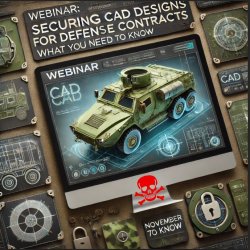 Securing CAD Designs for Defense Contracts: What You Need to Know