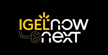 IGEL Now and Next 2025