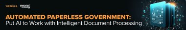 Automated Paperless Government: Put AI to Work with Intelligent Document Processing