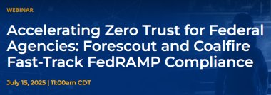 Accelerating Zero Trust for Federal Agencies: Forescout and Coalfire Fast-Track FedRAMP Compliance