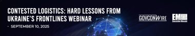 GCW: Contested Logistics: Hard Lessons from Ukraine's Frontlines Webinar