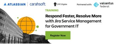 Respond Faster, Resolve More with Jira Service Management for Government IT