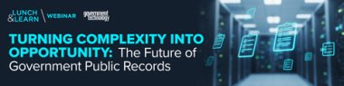 Turning Complexity into Opportunity: The Future of Government Public Records