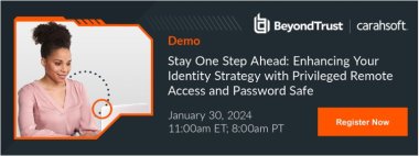 Stay One Step Ahead: Enhancing Your Identity Strategy with Privileged Remote Access and Password Safe
