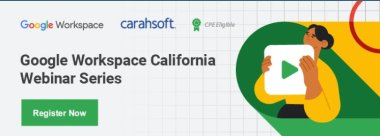 Google Workspace California Webinar Series