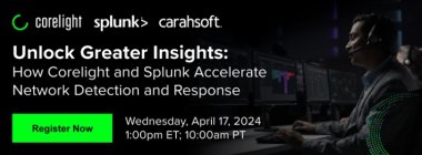 Unlock Greater Insights: How Corelight and Splunk Accelerate Network Detection and Response