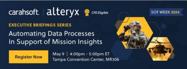 SOF Week 2024 Executive Briefings Series: Automating Data Processes In Support of Mission Insights