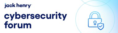 Jack Henry Cybersecurity Forum