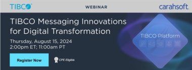 TIBCO Messaging Innovations for Digital Transformation