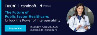 The Future of Public Sector Healthcare: Unlock the Power of Interoperability