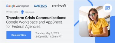 Transform Crisis Communications: Google Workspace and AppSheet for Federal Agencies