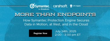 More Than Endpoints: How Symantec Protection Engine Secures Data in Motion, at Rest, and in the Cloud