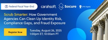 Scrub Smarter: How Government Agencies Can Clean Up Identity Risk, Compliance Gaps, and Fraud Exposure