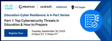 Education Cyber Resilience: A 4-Part Series Part 1: Top Cybersecurity Threats in Education & How to Prepare