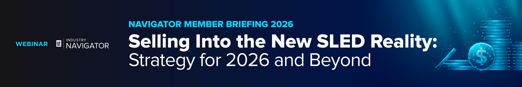 Navigator Member Briefing 2026: Selling Into the New SLED Reality: Strategy for 2026 and Beyond