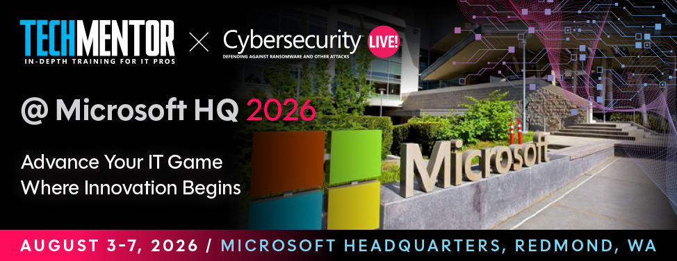 TechMentor & Cybersecurity Live! Microsoft HQ 2026