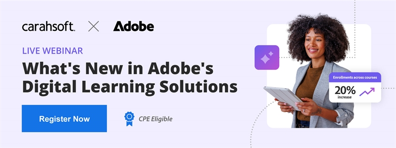What’s New in Adobe's Digital Learning Solutions