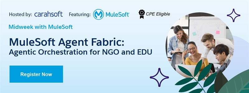 MuleSoft Agent Fabric: Agentic Orchestration for NGO and EDU