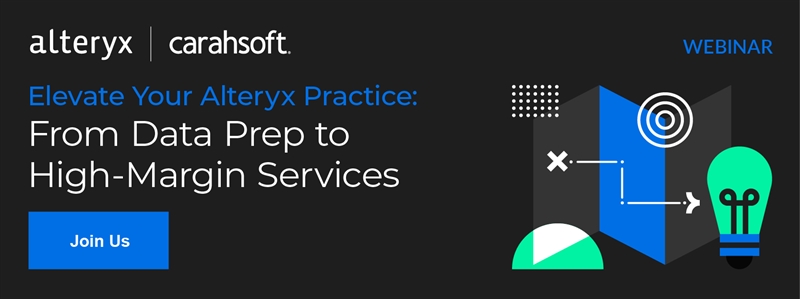 Elevate Your Alteryx Practice: From Data Prep to High-Margin Services