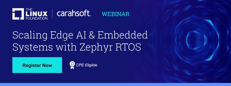 Scaling Edge AI & Embedded Systems with Zephyr RTOS