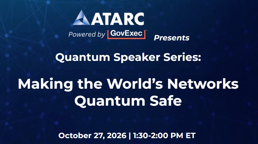 Quantum Speaker Series: Making the World’s Networks Quantum Safe